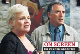  ??  ?? Bob and Brenda in Emmerdale ON SCREEN