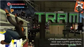  ?? ?? » [PS2] Gamesmaste­r claimed to have never seen a graffiti game before, apparently forgetting Jet Set Radio.