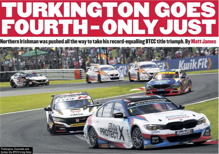  ??  ?? Turkington, Cammish and Jordan: the BTCC’S big three