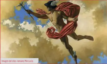  ??  ?? Imagen del dios romano Mercurio.
