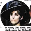  ?? ?? In Funny Girl, 1968, and, right, super fan Richard E Grant