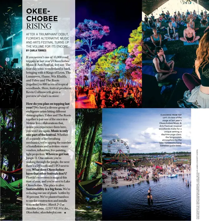  ??  ?? CLOCKWISE FROM TOP LEFT: A view of the stage at last year’s Okeechobee Music & Arts Festival; tropical woodlands make for a unique setting; a daytime yoga class; the fairground­s atmosphere by the lake; hammocks hang between palm trees.