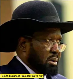  ?? ?? South Sudanese President Salva Kiir