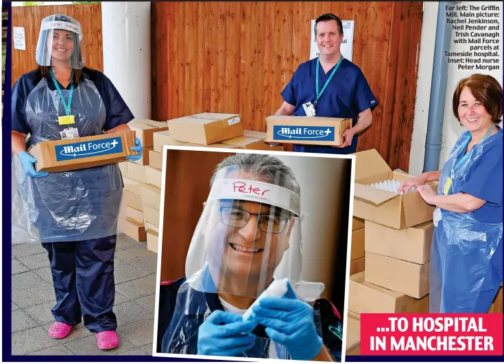  ??  ?? Far left: The Griffin Mill. Main picture: Rachel Jenkinson, Neil Pender and Trish Cavanagh with Mail Force parcels at Tameside hospital. Inset: Head nurse Peter Morgan ...TO HOSPITAL IN MANCHESTER