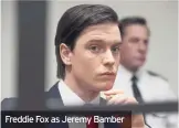  ??  ?? Freddie Fox as Jeremy Bamber