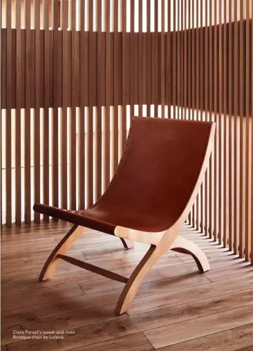  ?? ?? Clara Porset’s wood-and-hide Butaque chair by Luteca.
