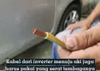  ??  ?? Kabel dari inverter menuju aki juga harus pakai yang serat tembaganya tebal, minimal ukuran 1 x 16 mm²