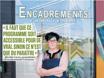  ?? PHOTO COURTOISIE ?? Le 1er juillet dernier, Mireille Caron, propriétai­re d’encadremen­ts Frontenac, une petite entreprise de Sherbrooke, a lancé un cri du coeur sur les réseaux sociaux.