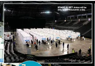  ??  ?? STAGE IS SET Arena will be able to jab thousands a day