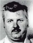  ?? AP ?? John Wayne Gacy tortured and killed 33 men and boys and was executed in 1994.