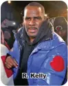  ??  ?? R. Kelly