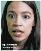  ??  ?? Rep. Alexandria Ocasio-Cortez