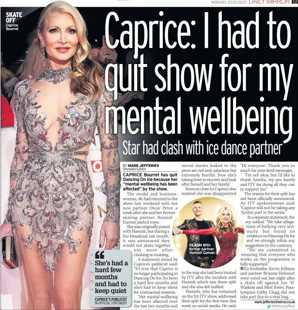  ??  ?? SKATE OFF Caprice Bourret
CLASH With former partner Hamish Gaman