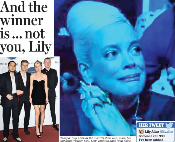  ??  ?? Tearful: Lily Allen at the awards show and, inset, her unhappy Twitter post. Left: Winning band Wolf Alice