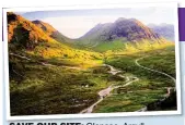  ?? Glencoe, Argyll ?? SAVE OUR SITE: