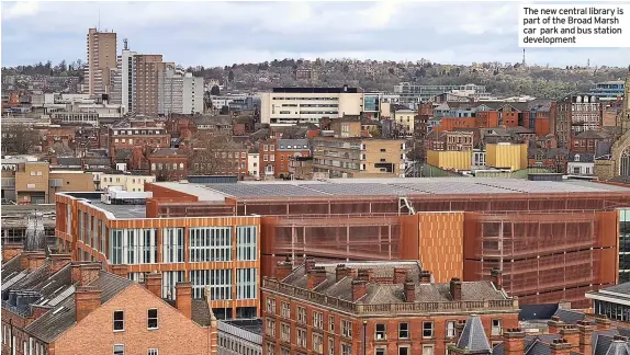  ?? ?? The new central library is part of the Broad Marsh car park and bus station developmen­t