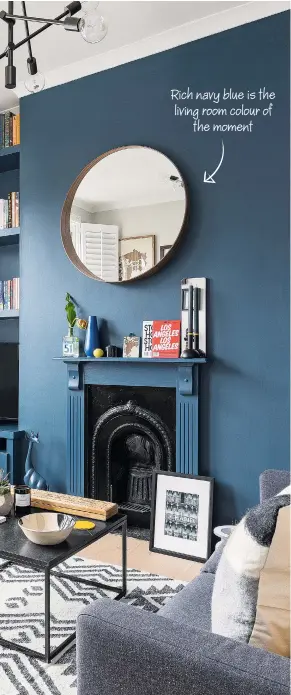  ?? ?? Rich navy blue is the living room colour of the moment