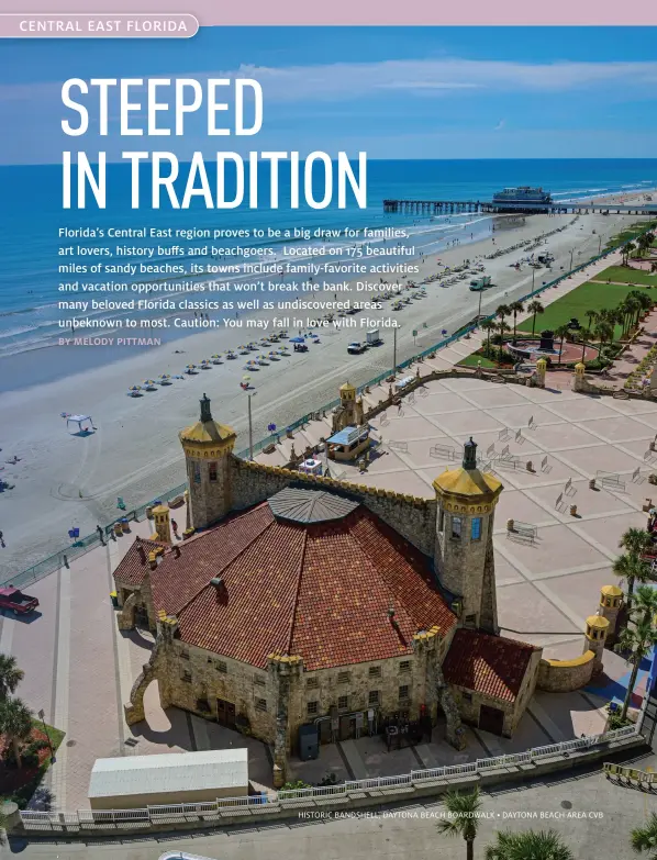  ??  ?? HISTORIC BANDSHELL, DAYTONA BEACH BOARDWALK • DAYTONA BEACH AREA CVB