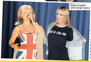  ??  ?? Rhian Sugden with Ginger Spice