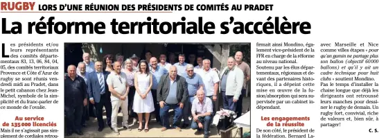  ?? (Photo C. S.) ?? Réunis au Pradet autour du vice-président de la FFR, Henri Mondino, les acteurs de la création de la future ligue PACA ont mis les bouchées doubles pour atteindre le succès. Étaient présents