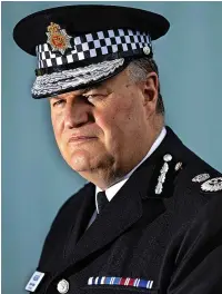  ?? ?? ● Chief Constable of Greater Manchester Police Stephen Watson