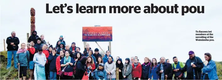  ?? ?? Te Rarawa iwi members at the unveiling of the Waimimiha pou.