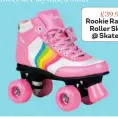  ??  ?? £39.99 Rookie Rainbow Roller Skates @ Skate Hut