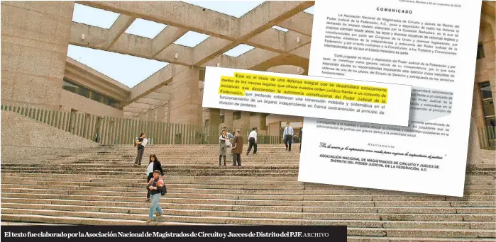  ?? ARCHIVO ?? El texto fue elaborado por la Asociación Nacional de Magistrado­s de Circuito y Jueces de Distrito del PJF.