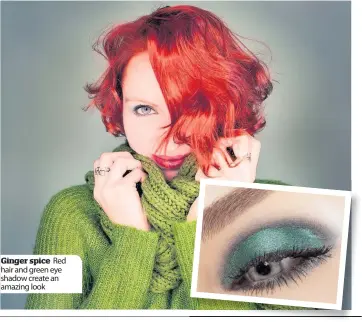  ??  ?? Ginger spice Red hair and green eye shadow create an amazing look