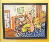  ??  ?? Lise Genova painted “The Wyatt Sisters Dorothy and Wanda” at the piano.