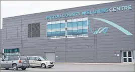  ?? FILE PHOTO ?? Pictou County Wellness Centre.