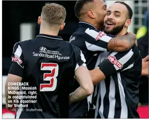  ?? PICTURE: ShutterPre­ss ?? COMEBACK KINGS: Massiah McDonald, right, is congratula­ted on his equaliser for Stafford