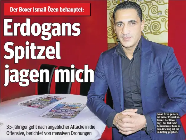  ??  ?? Ismail Özen gestern auf seiner Pressekonf­erenz. Der Boxer sagt, der türkische Geheimdien­st habe einen Anschlag auf ihn in Auftrag gegeben.