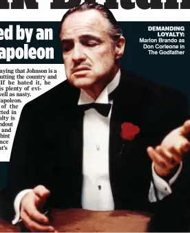  ??  ?? demanding loyalty: Marlon Brando as Don Corleone in The Godfather