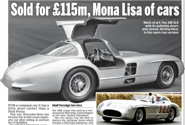  ?? ?? Work of art: The 300 SLR with its gullwing doors and, below, Stirling Moss in the open-top version