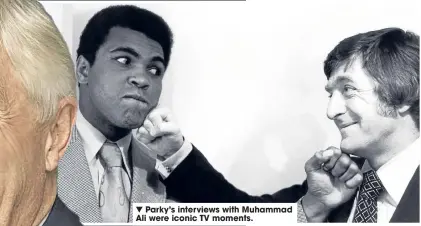  ??  ?? Parky’s interviews with Muhammad Ali were iconic TV moments.