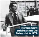  ?? ?? Norman Scott arriving at the Old Bailey trial in 1979