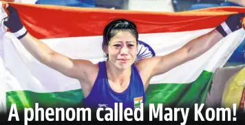  ??  ?? Mary Kom’s commitment is amazing. AP