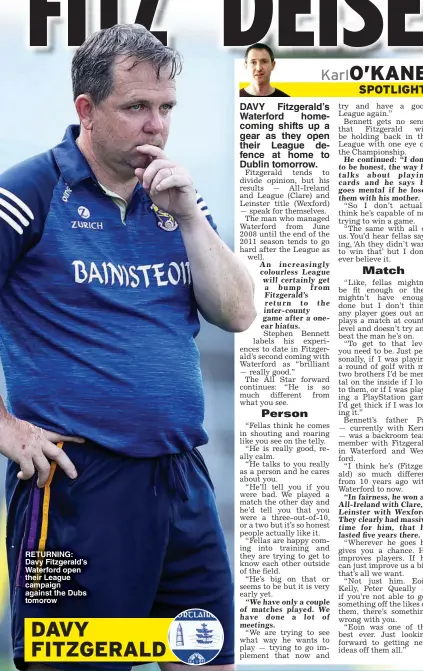  ?? KarlO’KANE ?? RETURNING: Davy Fitzgerald’s Waterford open their League campaign against the Dubs tomorow