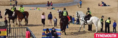  ??  ?? Do we need to nag? Mounted officers chat to sunseekers in the North East – but others covered beach with litter