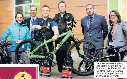  ??  ?? L-R: Ellen Holmes (Cycling UK), Matt Hacker (Co-op Academy), PCSO Paul Dickin, Sgt Mark Livesey, Joshua Mangas (Co-op Academy) and Claire Lee (TfGM)