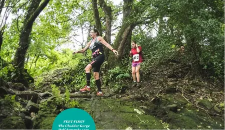  ??  ?? FEET FIRST The Cheddar Gorge Half demands care, attention and just a little bravado.