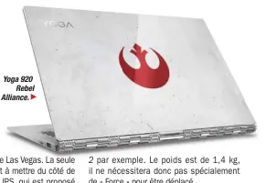  ??  ?? Yoga 920 Rebel Alliance.