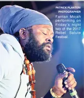 ?? PATRICK PLANTER/ PHOTOGRAPH­ER ?? Fantan Mojah performing on Friday’s night two of the 2017 Rebel Salute Festival.