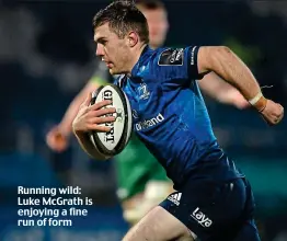  ??  ?? Running wild: Luke McGrath is enjoying a fine run of form