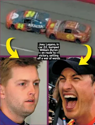  ?? ?? Joey Logano, in car 22, bumped William Byron en route to victory, setting off a war of words