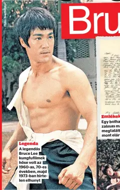  ??  ?? Legenda
A legendás Bruce Lee kungfufilm­ek hőse volt az 1960-as, 70-es években, majd 1973-ban hirtelen elhunyt