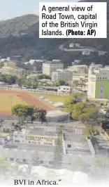  ?? (Photo: AP) ?? A general view of Road Town, capital of the British Virgin Islands.