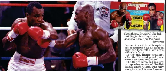  ?? GETTY IMAGES ?? Showdown: Leonard (far left) and Hagler battling it out. Above: a poster for the fight