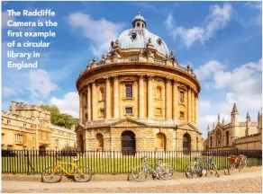  ?? ?? The Radcliffe Camera is the first example of a circular library in England